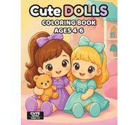 Cute Dolls Coloring Book for Kids Ages 4-6: 50+ Adorable Kawaii Doll Illustrations with Big Bold Shapes | Easy and Fun Coloring Pages | Single-Sided with Bonus and Color Test Pages