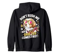 Cute Don't Rush Me My Shih Tzu Comes First Sweat à Capuche