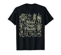 Cute Doodles, Gardener Lover, Mind Your Plants T-Shirt