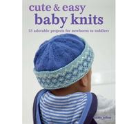Cute & Easy Baby Knits