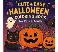 Cute & Easy Halloween Coloring Book for Kids & Adults: 60+Cozy Halloween Bold & Easy Designs with Spiders, Vampire, Ghost, Pumpkin, Witch, and More Spooky