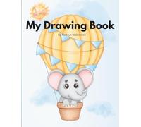 Cute Elephant Balloon - Drawing pad for girls, boys, kids, preschoolers, toddlers: Large Blank Paper Sketch pad journal for doodling, scribbling, ... painting and drawing practice, 120 pages