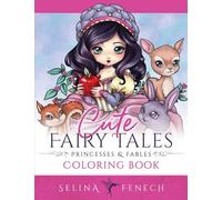 Cute Fairy Tales, Princesses, and Fables Coloring Book