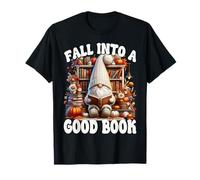Cute Fall Into A Good Book Lover GNOME Graphic for Bookworm T-Shirt