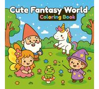 Cute fantasy world COLORING BOOK: For children 6-12 years old, 30 coloring pages, size 8.5" x 8.5"