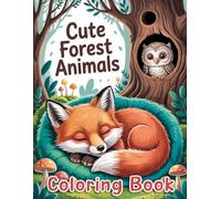 Cute Forest Animals: Delightful Coloring Book with Forest Friends and Nature Scenes for Young Artists