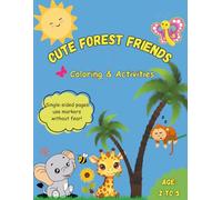Cute Forest Friends.: Part of the My First Trace & Color Adventure Series: Bold and Easy Animals, Mazes and Fine Motor Skills Activity Book for Toddlers and Preschoolers Ages 2-5.