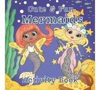 Cute & Fun Mermaid Activity Book: Dive into a world of underwater fun with this magical mermaid activity book for kids! Packed with coloring pages, dot-to-dots, and other activities.