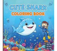 Cute Funny Shark Coloring Book for Adults Kids Boys Girls Teens: Cool Ocean Shark Fish Coloring Book Gift for Children Marine Life Shark Coloring ... Underwater Sea Animals Lover Coloring Pages