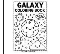Cute Galaxy & Planets Coloring Book: Kawaii Space, Planets, Rockets & Stars Coloring Pages