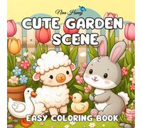 Cute Garden Scene Easy Coloring Book: Charming Spring-Themed Illustrations of Animal Characters for Relaxing and Creative Coloring Fun with 50 Simple Designs for Kids and Adults