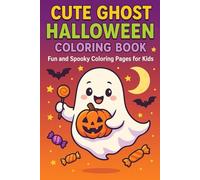 Cute Ghost Halloween Coloring book: Fun and spooky coloring pages for kids ages 3-8, Halloween coloring book gift for kids, children