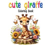 cute giraffe coloring book for Kids: 30 Fun Coloring Pages with Cute giraffe, Baby giraffe, giraffe Gift For Boys, Girls And Toddlers
