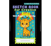 Cute Giraffe Sketch Book for Kids (Cute Giraffe Edition): Sketch Book for Creative Kids 100 Pages to Draw