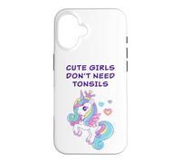 Cute Girls Don't Need Tonsils: Women Girls Tonsil Recovery Coque pour iPhone 16