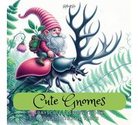 Cute Gnomes Grayscale Coloring Book: Tiny Gnomes Exploring on the Backs of Little Animals - Suitable for Teens and Adults for Relaxation and Stress Relief