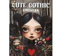 Cute Gothic Ephemera Book: High Quality Images Of Peoples, For Paper Crafts, Scrapbooking, Mixed Media, Junk Journals, Collage Art, Artist Trading Cards, and More.