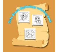 Cute Greek Mythology coloring book by Oonjai: 50 cute Greek Mythology imagination characters , easy coloring.Funny and relaxing for children , Teens , adults hobby.(Glossy cover)