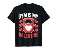 Cute Gym is My Valentine Funny Fitness Humor T-Shirt