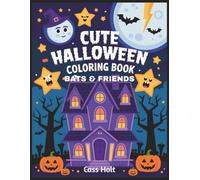 Cute Halloween Coloring Book Bats & Friends: Spooky Cute Activities for Ages 4-8 | Big 8.5 x 11 Jumbo Activity Pad with 64 Pages | Creative Holiday Designs Made Easy for Young Artists |