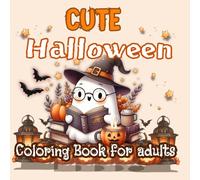 Cute Halloween Coloring Book for Adults: 50 Spooky and Easy Illustrations of Ghosts, Witches, and Cozy Haunted Places