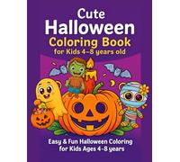 Cute Halloween Coloring Book for Kids 4-8 years old: “80 Easy & Fun Halloween Coloring Pages with Cute Ghosts, Pumpkins, Witches & Bats - Perfect for Kids Ages 4-8”