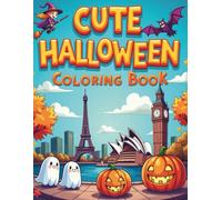 Cute Halloween Coloring Book: Halloween Adventures Around the World's Famous Cities & Landmarks