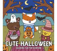 Cute Halloween: Coloring Fun for Everyone Featuring Adorable Fuzzy Friends in 30 Unique Designs. Single-Sided 8.5x8.5 Format.