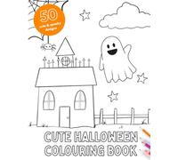 Cute Halloween Colouring Book: For Kids and Adults Featuring Adorable Pumpkins, Friendly Ghosts, and Whimsical Witches for Relaxation and Fun (Cozy Autumn Coloring)