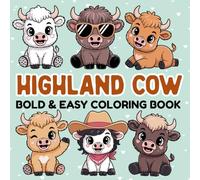 Cute Highland Cow Coloring Book for Girls: 45 Cozy and Simple Designs for Kids, Teens, Adults, and Seniors | Easy-to-Color Farm Animal Pages for ... Relief | 8.5 x 8.5 Inches, One-Sided Printing