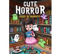 Cute Horror Color by Number: Halloween Coloring Book for Kids, Teens and Adults featuring ghosts, witches, zombies, monsters, and other spooky beings for fun and relaxation