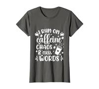 Cute I Run on Coffee Chaos and Cuss Words Coffeeholic T-Shirt, Femme, Asphalte, M