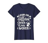 Cute I Run on Coffee Chaos and Cuss Words Coffeeholic T-Shirt, Femme, Bleu Marine, XS