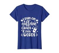 Cute I Run on Coffee Chaos and Cuss Words Coffeeholic T-Shirt, Femme, Bleu Royal, XXL
