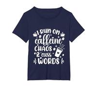Cute I Run on Coffee Chaos and Cuss Words Coffeeholic T-Shirt, Femme Grandes Tailles, Bleu Marine, 6X