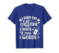 Cute I Run on Coffee Chaos and Cuss Words Coffeeholic T-Shirt, Homme, Bleu Royal, L