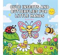 Cute Insects And Butterflies for Little Hands: Easy & Simple Garden Bugs Coloring Book with Butterflies, Bees, and Ladybugs | Big Bold Designs for ... Preschoolers | Single-Sided Pages | Ages 3-6