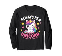 Cute Inspirational Positive Funny Always Be Unicorn Manche Longue