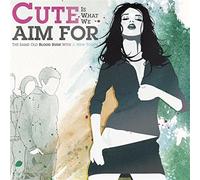 Cute Is What We Aim for - Same Old Blood Rush with