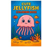 Cute Jellyfish Coloring Book: 50 Adorable and Fun Ocean Illustrations: Relaxing and Creative Coloring for Kids and Adults