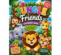 Cute Jungle Animals Coloring Book for Kids Ages 6-9: A Creative Coloring Book Filled with Cute Wild Animals