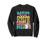 Cute Karma est Un Chat Qui fourre sur Mes Genoux Parce qu'il m'aime Sweatshirt