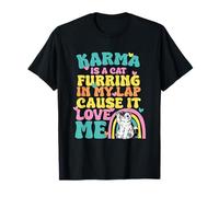 Cute Karma est Un Chat Qui fourre sur Mes Genoux Parce qu'il m'aime T-Shirt