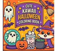 Cute Kawaii Halloween Coloring Book: Adorable Spooky Halloween Designs with Pumpkins, Ghosts, Witches, and More. Fun and Easy-to-Color Pages for Kids, ... Adults perfect for Relaxation and Creativity