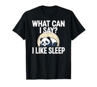 Cute Kawaii Panda, What Can I Say? I Like Sleep T-Shirt