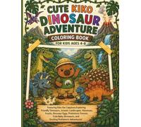 Cute Kiko Dinosaur Adventure Coloring Book for Kids Ages 4-8: Featuring Kiko the Capybara Exploring Friendly Dinosaurs, Jurassic Landscapes, ... and Exciting Prehistoric Adventures