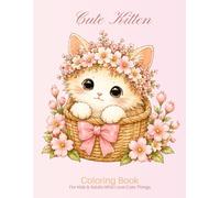 Cute Kitten: For Kids & Adults Who Love Cute Things