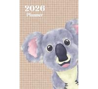 Cute Koala Bear 2026 Planner Weekly and Monthly: Minimalist Calendar Organizers, goal, to do list