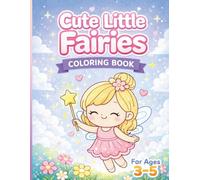 Cute Little Fairies Coloring Book: Cute and Simple Coloring Pages for Kids Ages 3-5