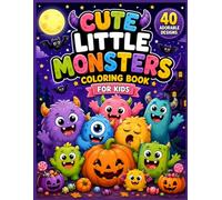 Cute Little Monsters Coloring Book for Kids: Adorable Halloween Monster Coloring Fun with 40 Cute Designs